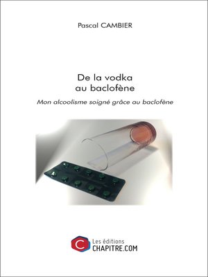 cover image of De la vodka au baclofène